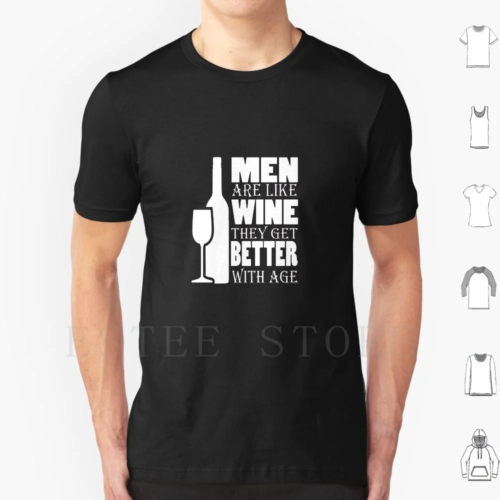 

Men Are Like Wine They Get Better With Age Funny Men&#39 ; S T Shirt DIY Big Size 100% Cotton Wine Men Black Ngr Coffee