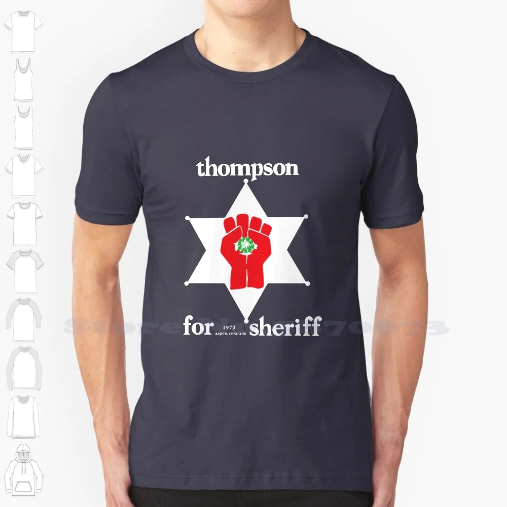 Hunter S Thompson For Sheriff 100% Pure Cotton T-Shirt Aspen Colorado Hunter Stockton Thompson Journalism Pitman County Hunter