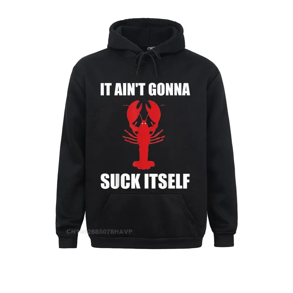 

Funny It Ain't Gonna Suck Itself Crawfish Cajun Anime Hoodie Printed On Mens Hoodies Hoods Hot Sale Anime Sweater Sweatshirts