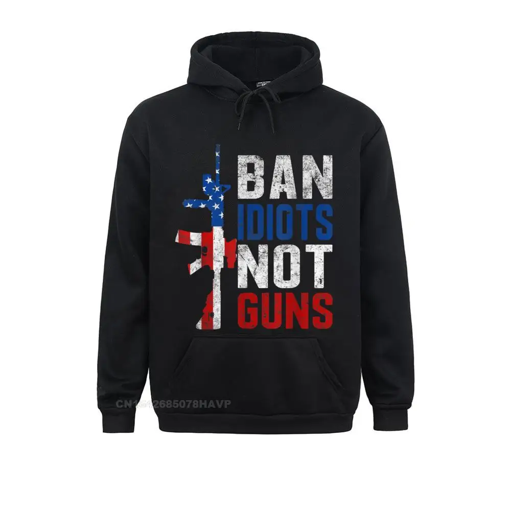 

Pro Second Amendment Gun Rights Ban Idiots Not Guns Hoodie High Quality Men's Sweatshirts Long Sleeve Hoodies Clothes