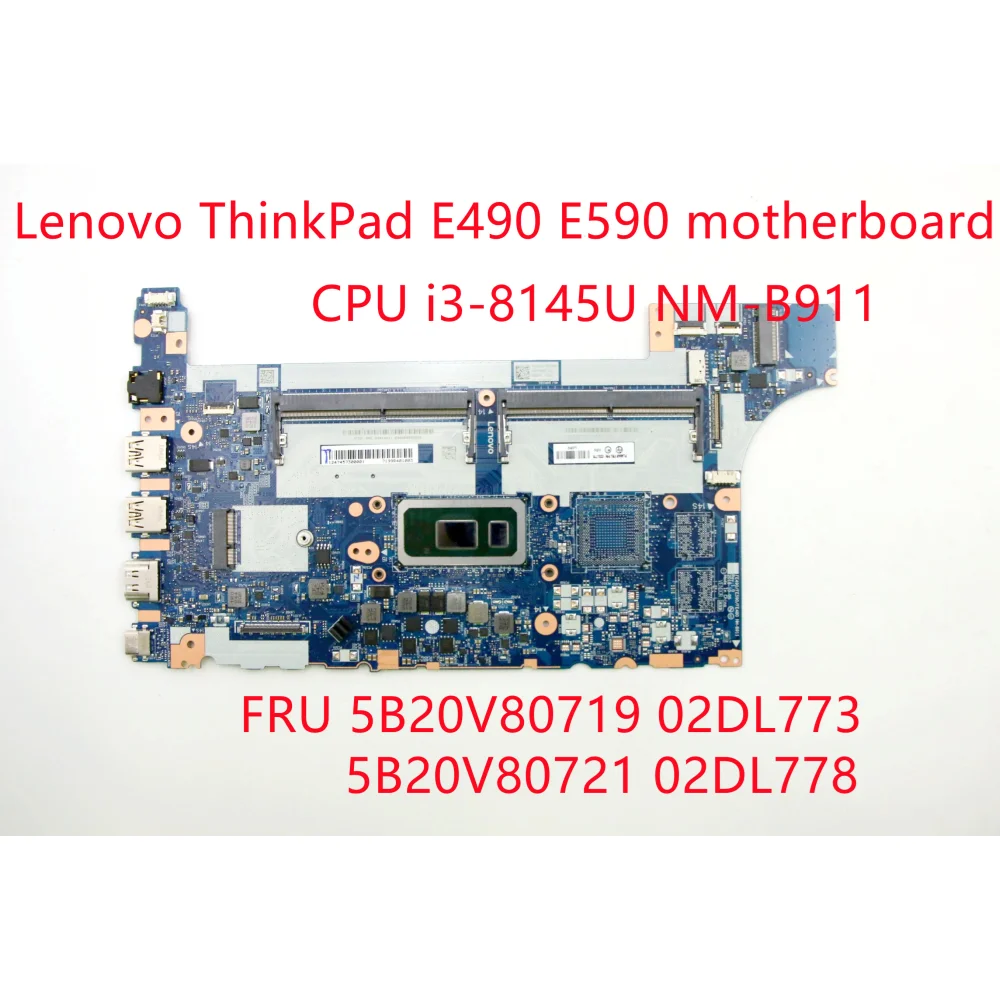 

Для ноутбука Lenovo Thinkpad E490 E590 встроенная материнская плата CPU i3-8145U NM-B911 FRU 5B20V80719 02DL773 5B20V80721 02DL778