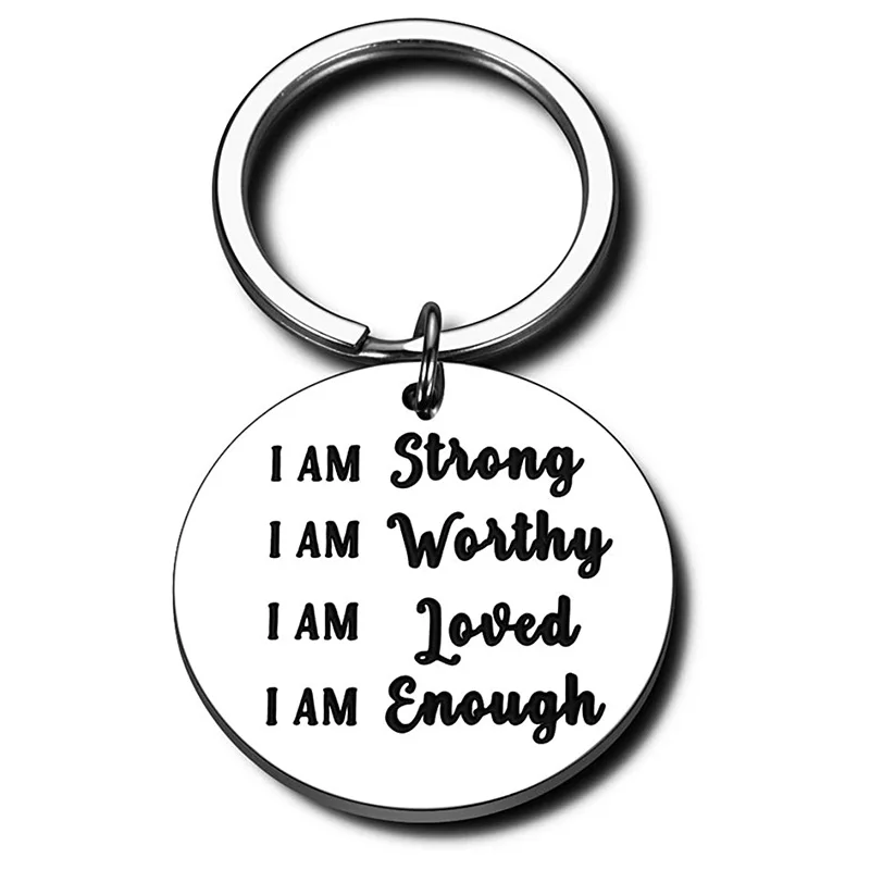

I Am Strong I Am Worthy I Am Loved I Am Enough Keychain Inspirational Quotes Gifts Depression Gifts Best Friend Birthday Custom