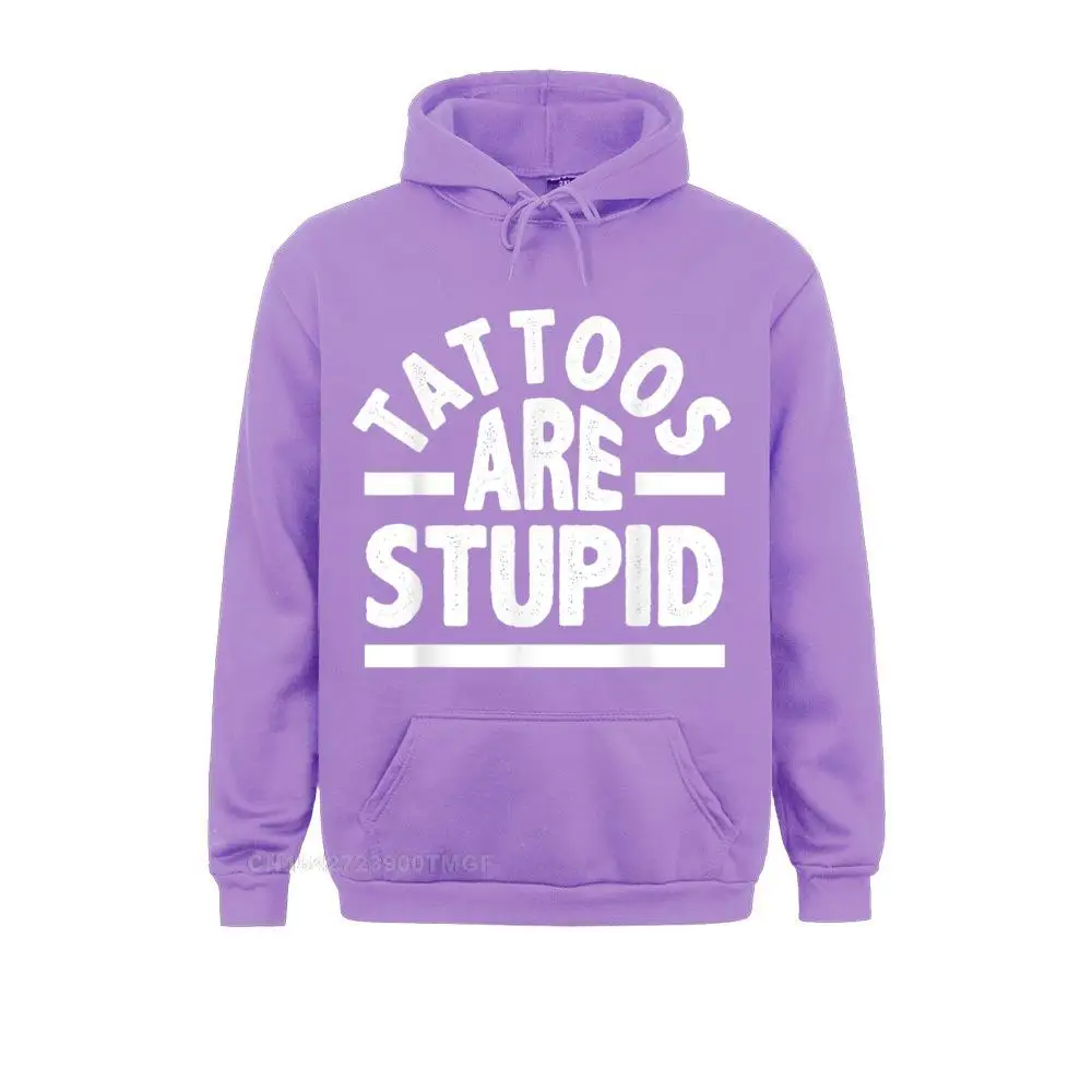 Tattoos Are Stupid Funny Tattoo Lover Or Tattoo Hater Sweatshirts Long Sleeve Coupons Men Father Day Hoodies Casual Clothes