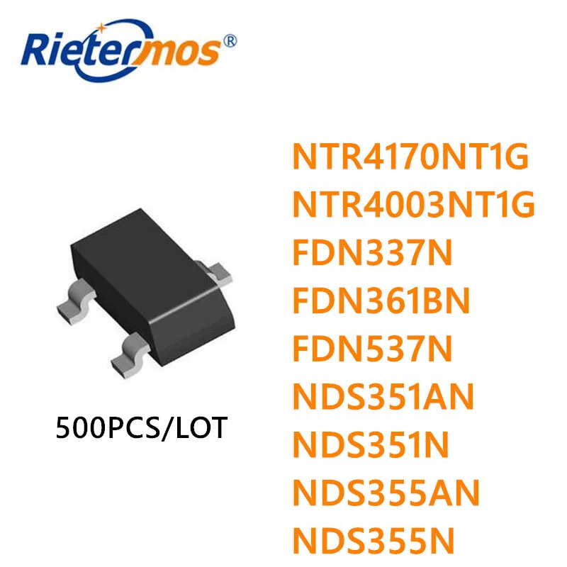 

500 шт., NTR4170NT1G NTR4003NT1G FDN337N NDS351AN NDS351N NDS355AN NDS355N SOT23