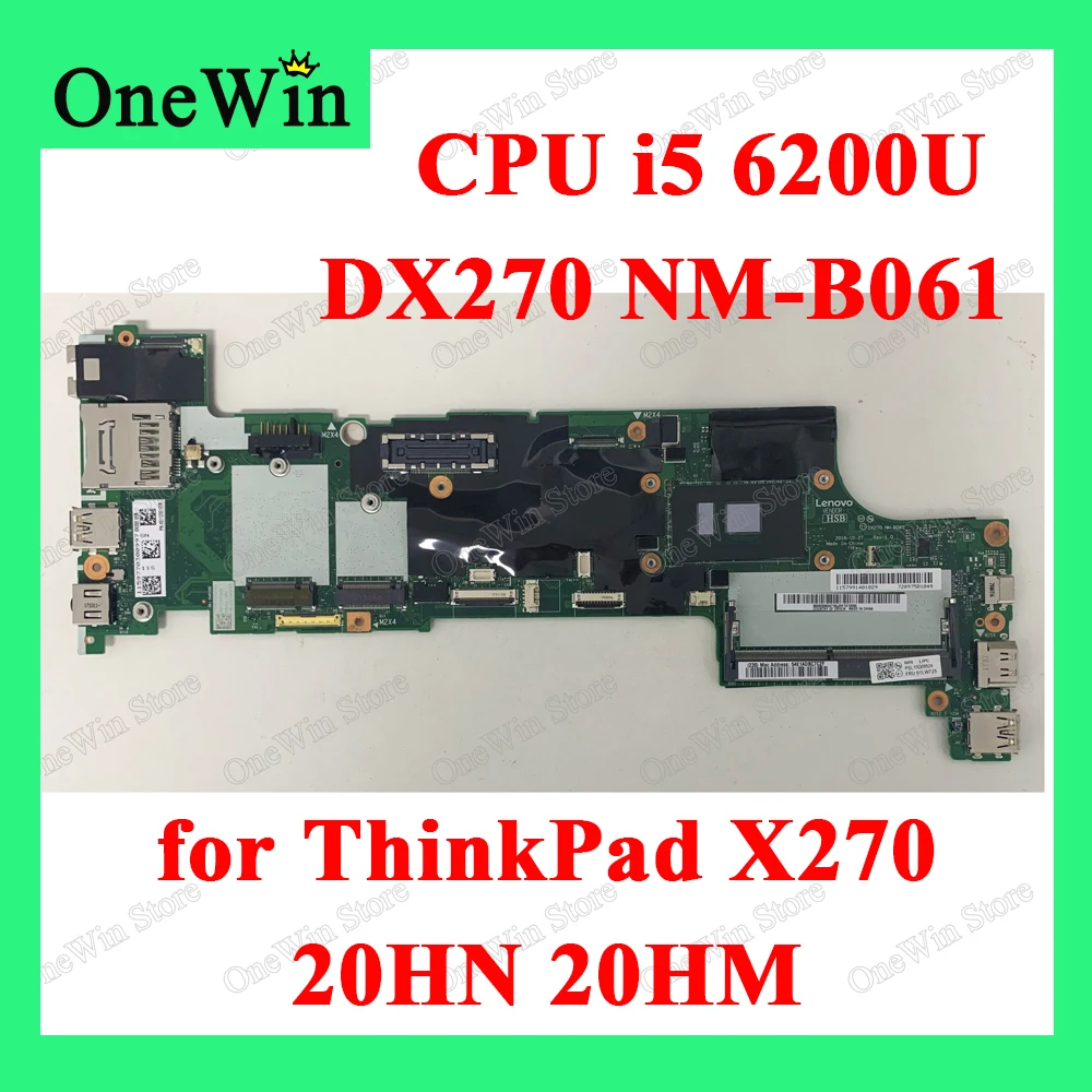 I5-6200U for ThinkPad X270 20HN 20HM CPU i5 6200U Lenovo Laptop Motherboard DX270 NM-B061 MB FRU PN 01LW763 01LW725 01LW755