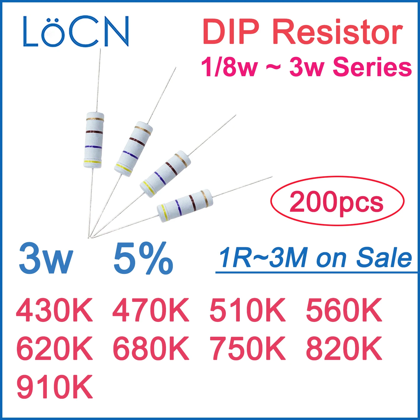 200pcs 5% 3W Carbon Film Resistor DIP 430K 470K 510K 560K 620K 680K 750K 820K 910K OHM Color ring 1R~3M 1w 2w 1/4w 1/2w LoCN