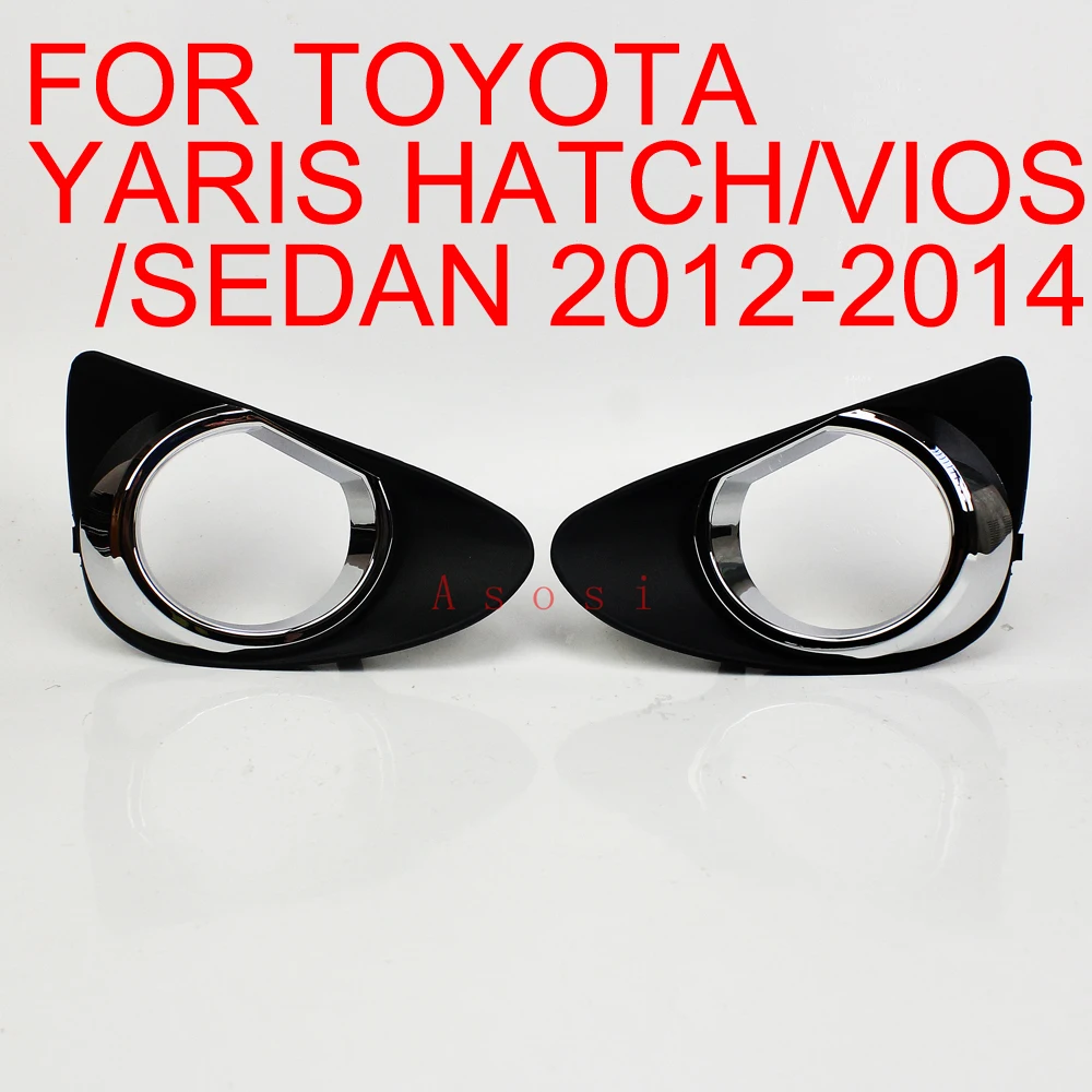 

For Toyota Yaris Hatchback / Vios / Sedan / Belta 2012 2013 2014 Front Bumper Fog Light Bezel Frame Cover /1Pair Right+Left Side