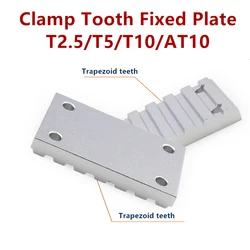 Aluminum Trapezoid teeth Clamp Tooth plate T2.5 T5 T10 AT10 for open synchronous belt Fixed timing Belt connection Gusset plate