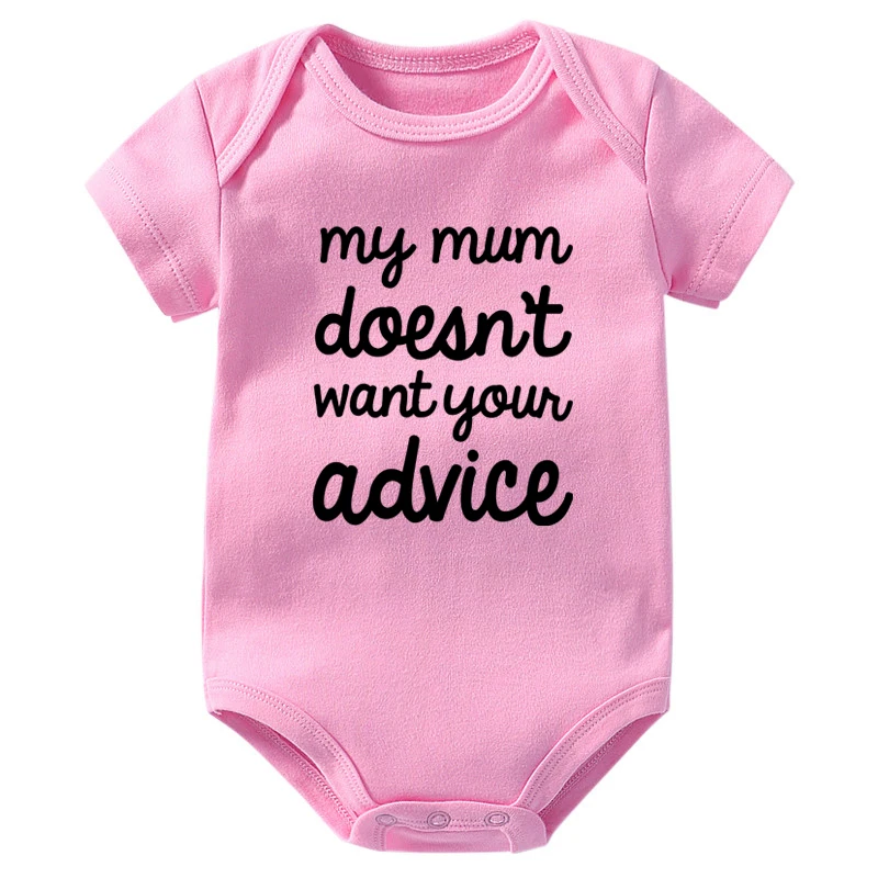 Funny My Mother Does Not Want Your Advice Letters Print Newborn Baby Clothes White Casual Baby Body for 0-24M Baby Girl Clothes