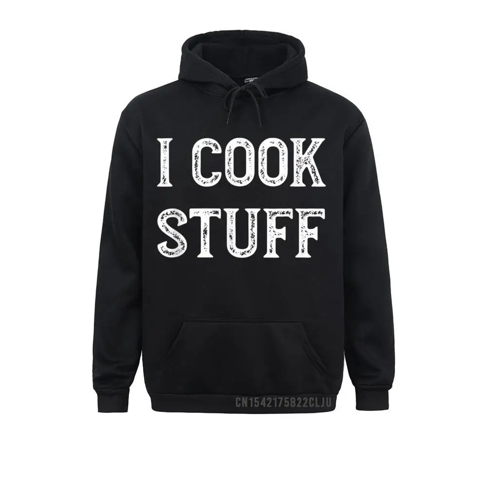 

Hip Hop Funny Cooking Design Culinary Chef Gifts I Cook Stuff Men Sweatshirts Ostern Day Hoodies Women Men Sweatshirts