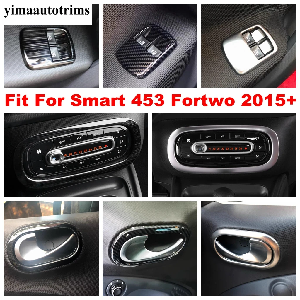 Window Lift Button / Middle Air AC Conditioning Panel / Door Handle Bowl Cover Trim Accessories For Smart 453 Fortwo 2015 - 2020