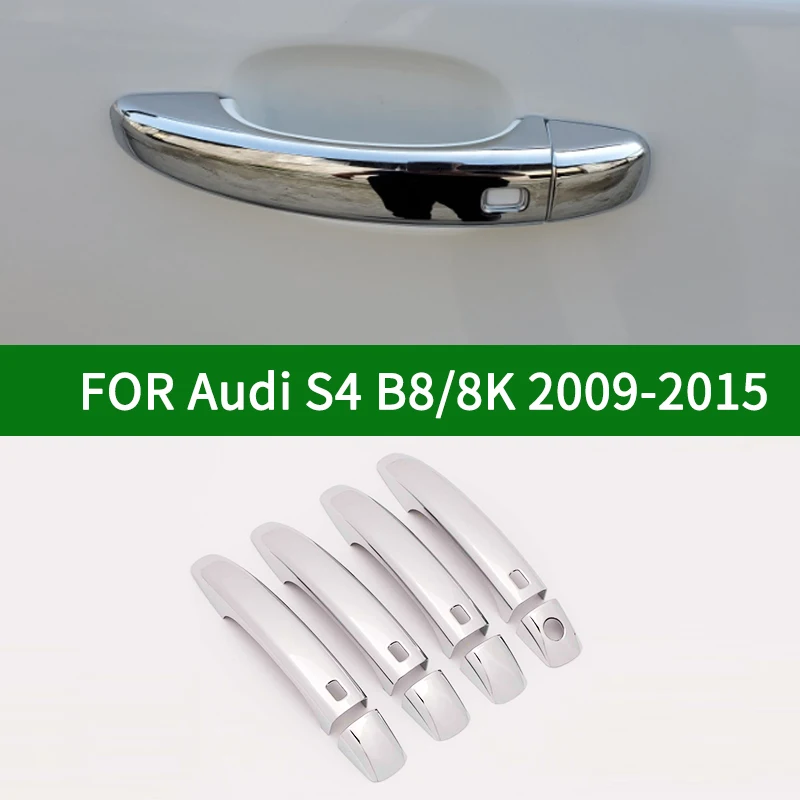 

For Audi S4 B8/8K 2009-2015 chrome silver car door handle covers trim with keyless 2010 2011 2012 2013 2014