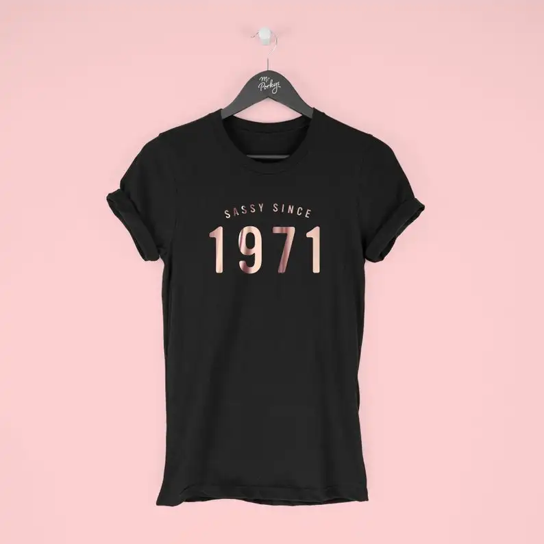 50th Birthday T-Shirt for Women, Sassy Since 1971 T-Shirt, 50th Birthday Gift for Women, Limited Edition 1971 Top for Her Cotton