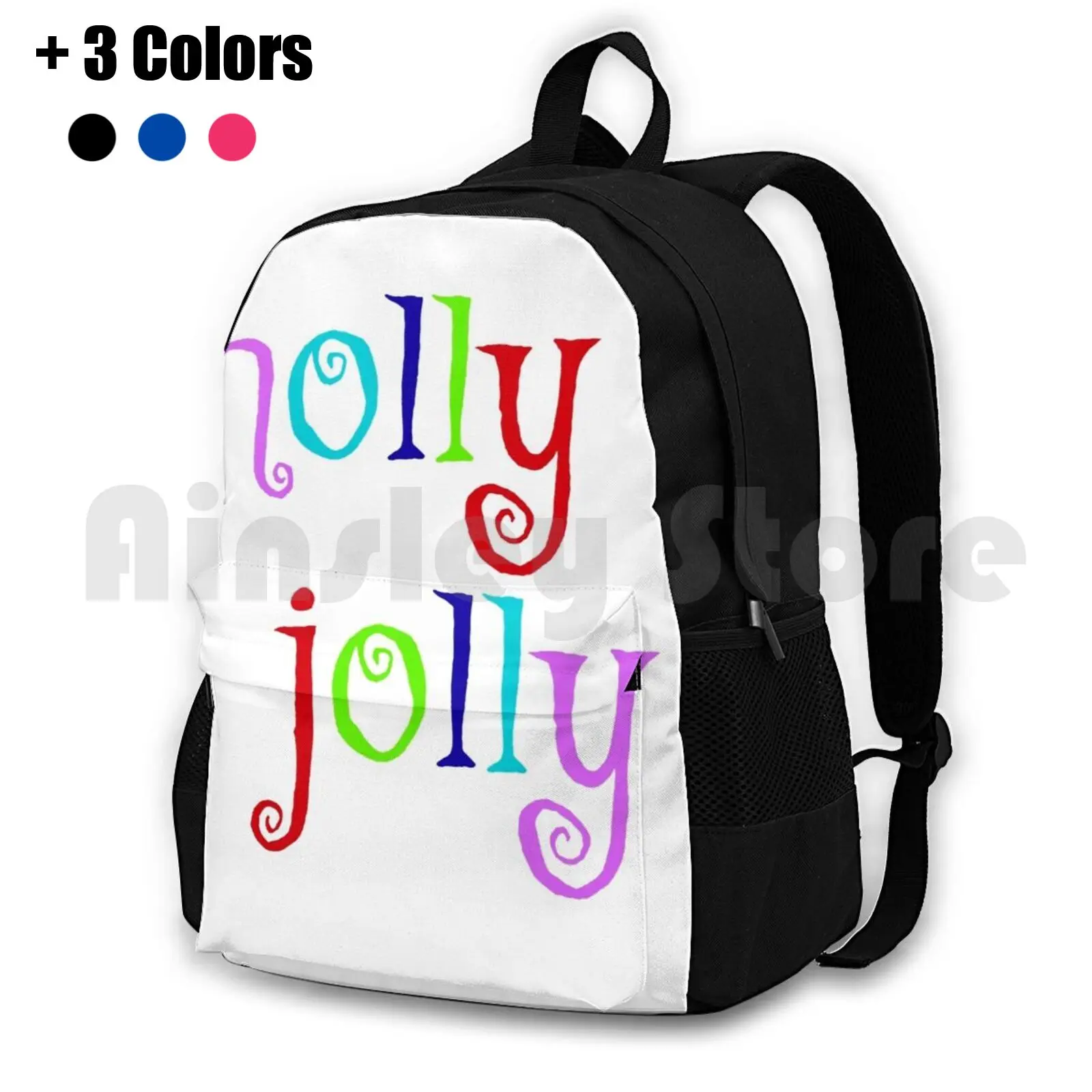 Holly Jolly Outdoor Hiking Backpack Waterproof Camping Travel Holly Jolly Christmas Winter Quote Have A Holly Jolly Christmas