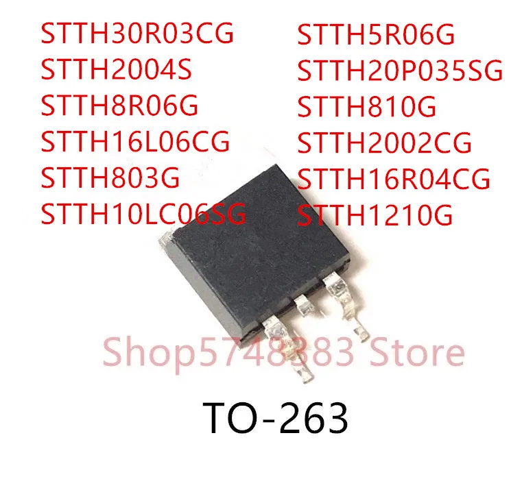 10PCS STTH30R03CG STTH2004S STTH8R06G STTH16L06CG STTH803G STTH10LC06SG STTH5R06G STTH20P035SG STTH810G STTH2002CG STTH16R04CG