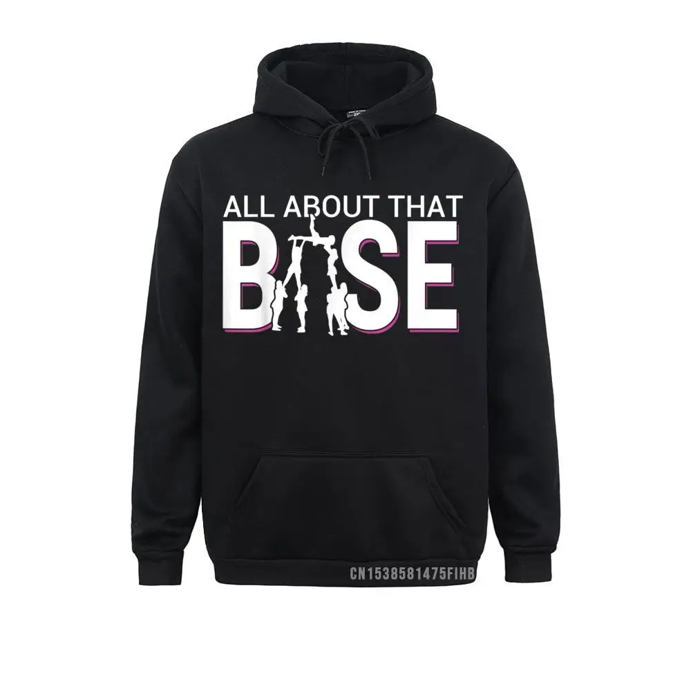 

All About That Base Funny Cheerleading Cheer Bigger Base Hoodie Family Hoodies Prevalent Men Sweatshirts Sportswears