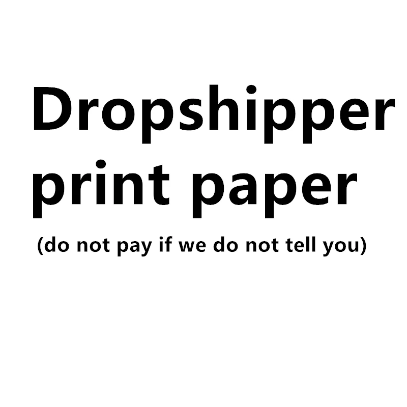 Special order for customers print paper(do not pay if we do not tell you)