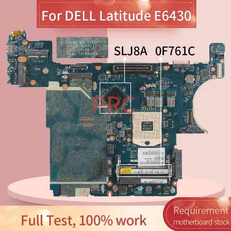 

CN-0F761C 0F761C Laptop motherboard For DELL Latitude E6430 Notebook Mainboard LA-7781P SLJ8A DDR3