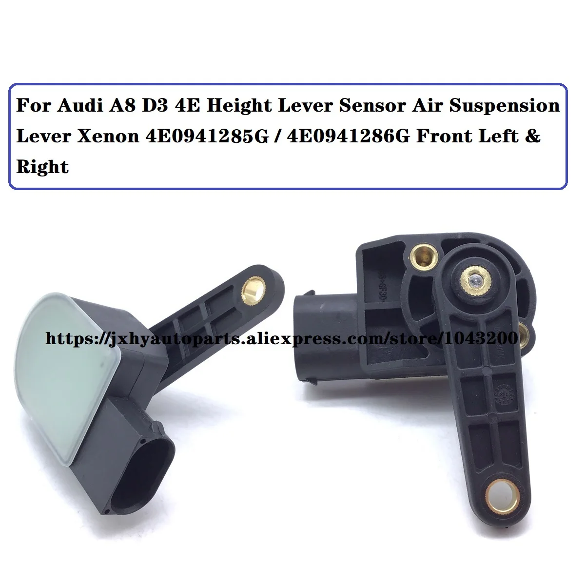 4E0941285G New Front Left & Right Air Suspension Level Sensor For Audi A8 S8 Quattro 4E0941286G  / 4E0 941 285G / 4E0 941 286G