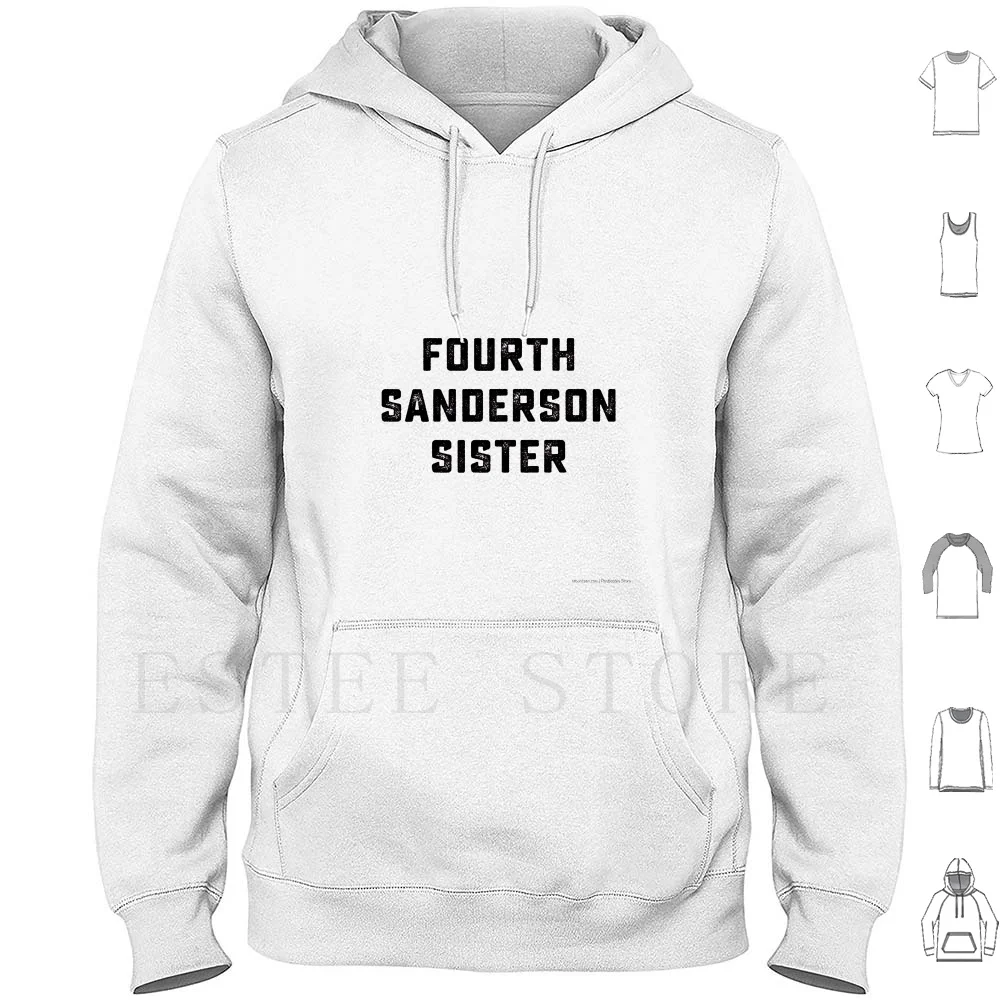 Fourth Sanderson Sister Funny Spooky Halloween Hoodies Long Sleeve Funny Sarcastic With Sayings Cool Cute Quote