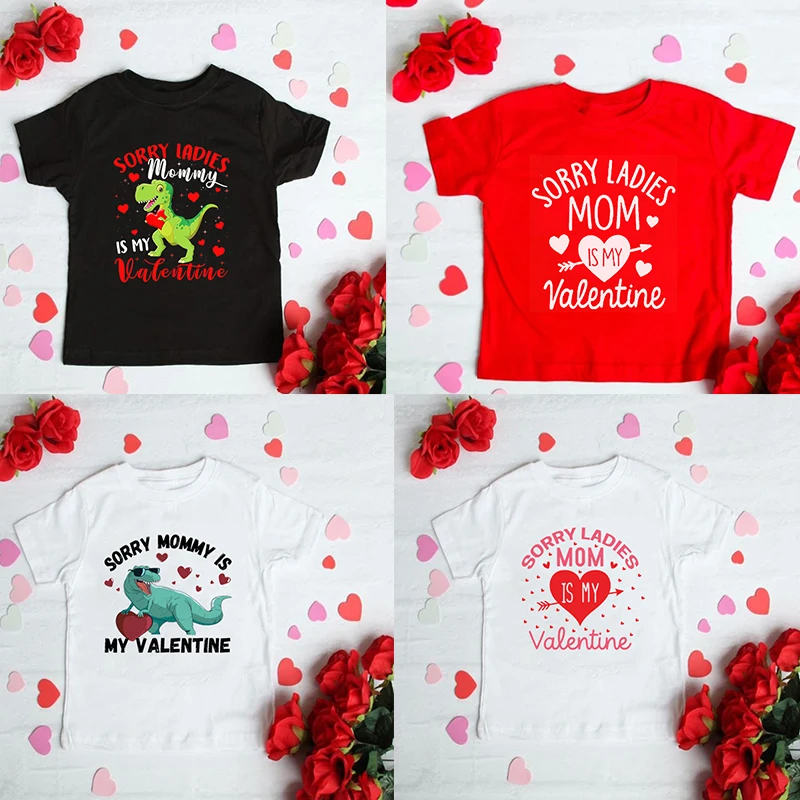 

Sorry Ladies Mom Is My Valentine Funny Kids Boys Valentine's Day Tshirt Toddler Boy Short Sleeve Clothes Children Party Wear