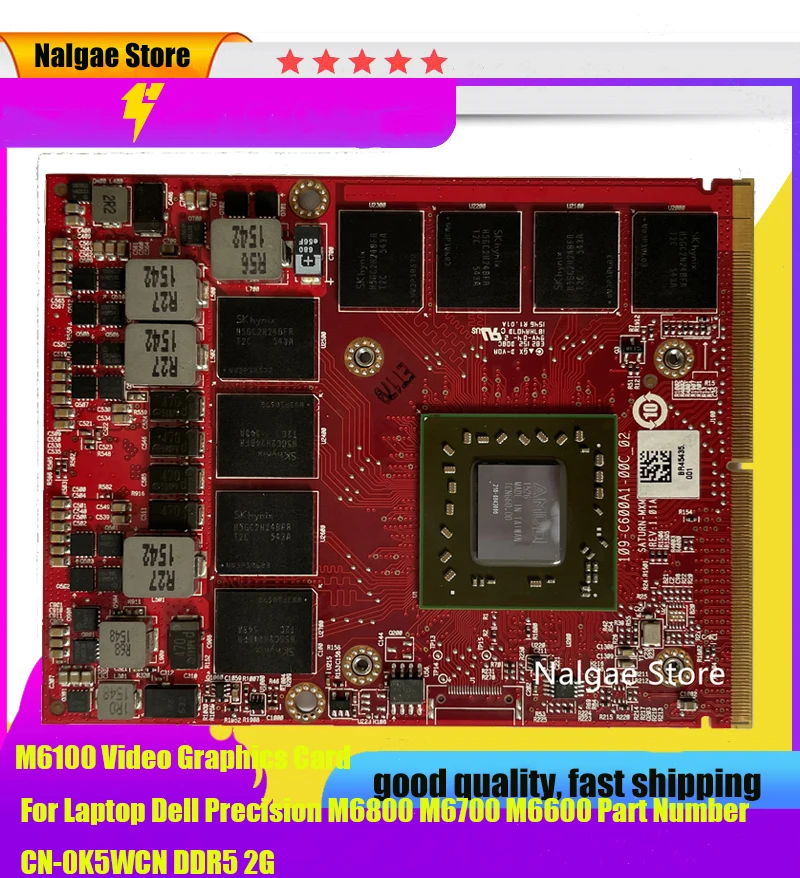 

Brand New M6100 Video Graphics Card For Laptop Dell Precision M6800 M6700 M6600 Part Number CN-0K5WCN DDR5 2G