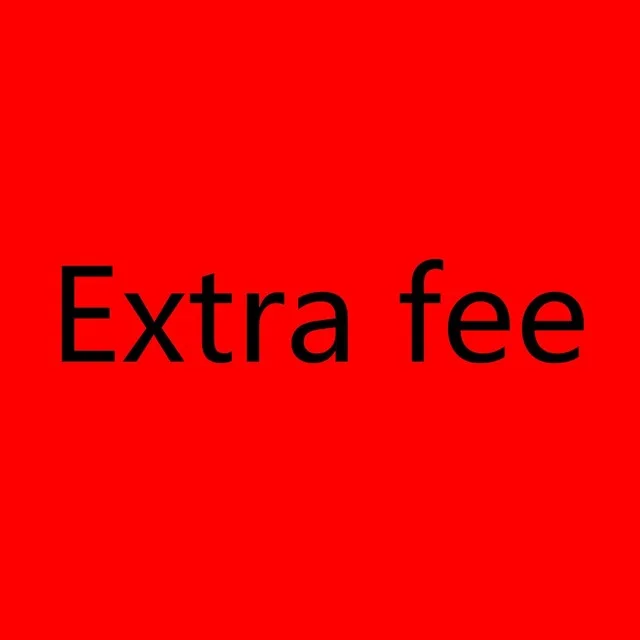 

Extra fee