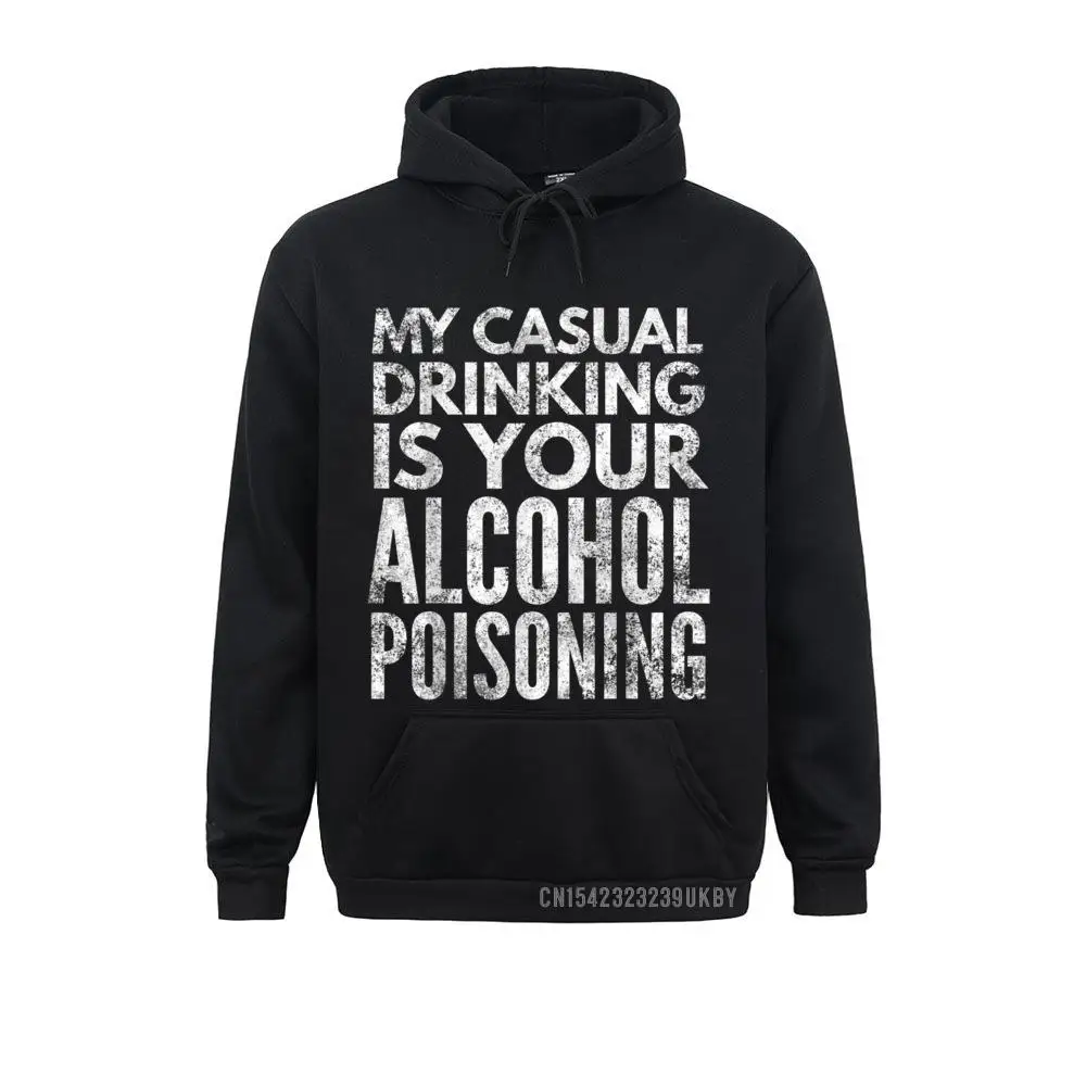 

2021 Women's Sweatshirts My Drinking Is Your Alcohol Poisoning Drinking Harajuku Hoodies Winter Autumn Hoods Long Sleeve