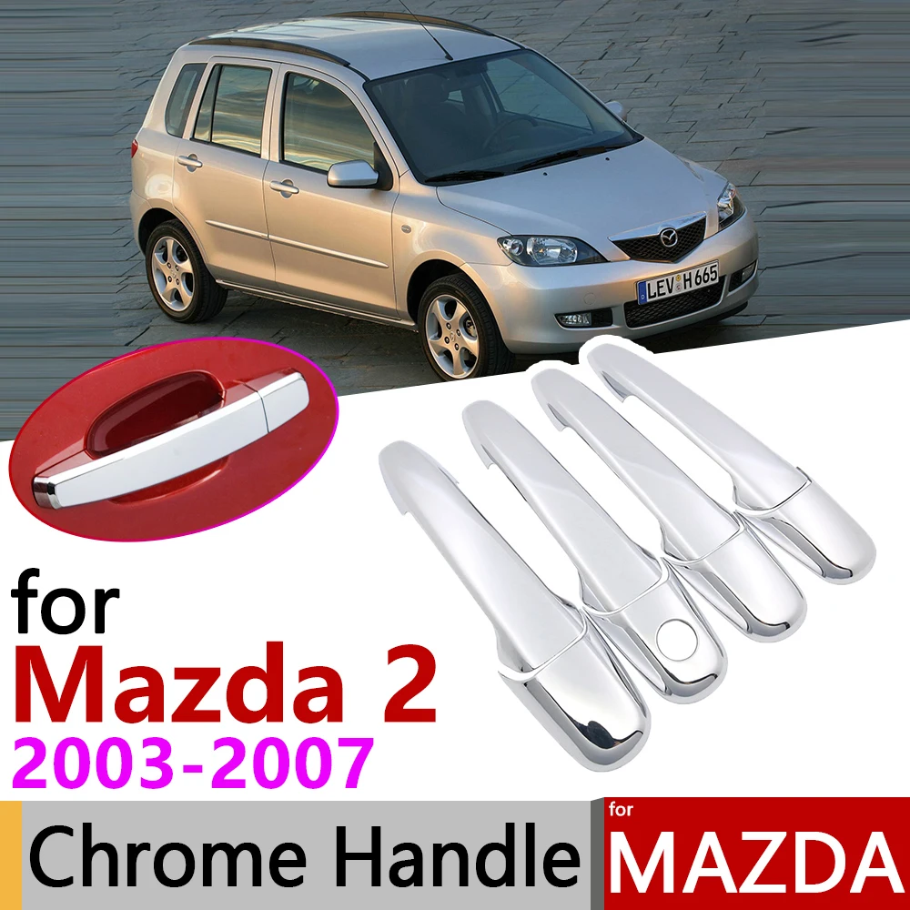 

for Mazda 2 Demio DY Mazda2 2003~2007 Chrome Door Handle Cover Car Accessories Stickers Trim Set of 4Door 2004 2005 2006