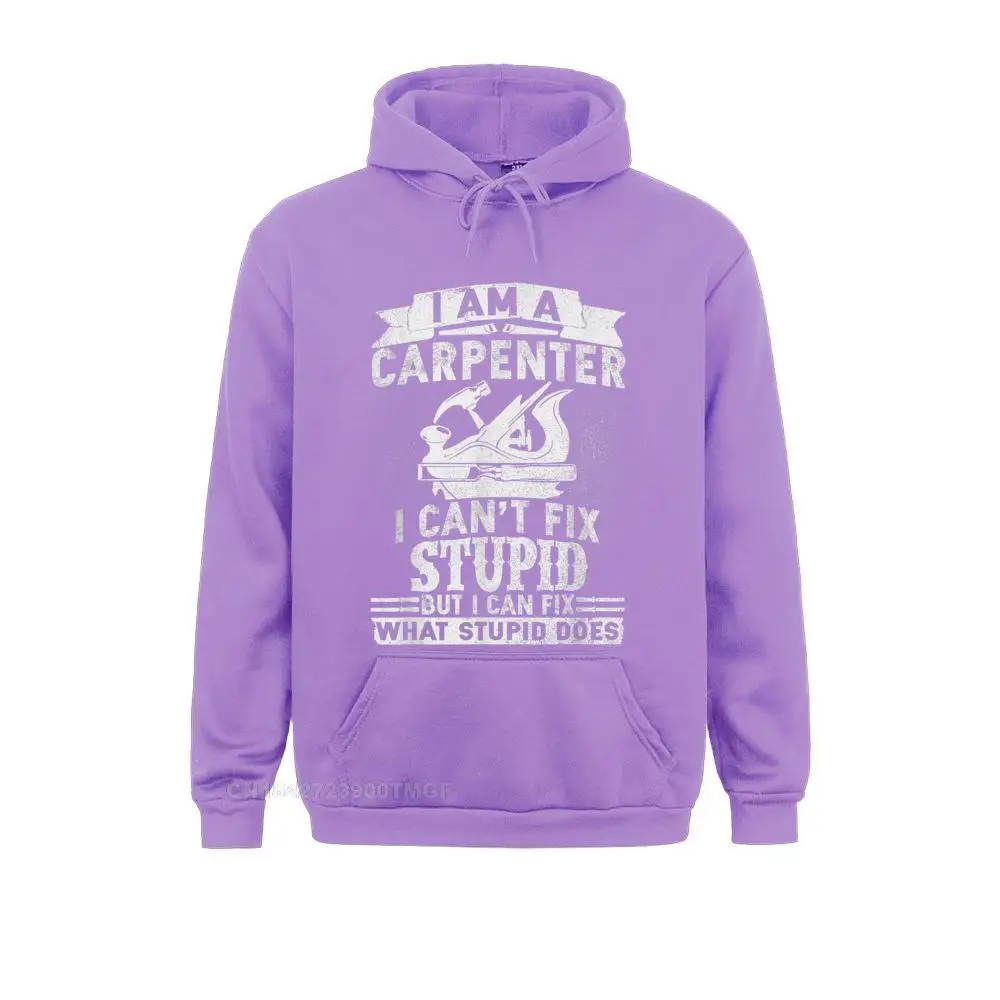 I Cant Fix Stupid-Funny Carpenter Woodworking Oversized Hoodie Sweatshirts Lovers Day Europe Hoodies Faddish Sportswears Male