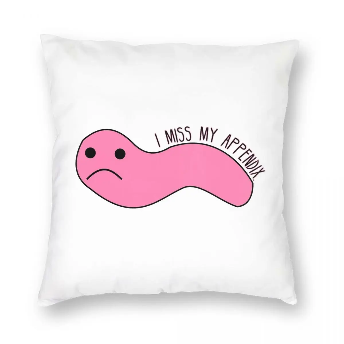 

I Miss My Appendix Pillowcase Polyester Linen Velvet Creative Zip Decorative Throw Pillow Case Sofa Seater Cushion Cover