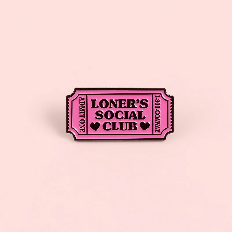 Pink Ticket Enamel Pin LONER'S SOCIAL CLUB Badge Brooch Lapel pin Denim Jeans shirt bag Fashio jewelry Gift for friends