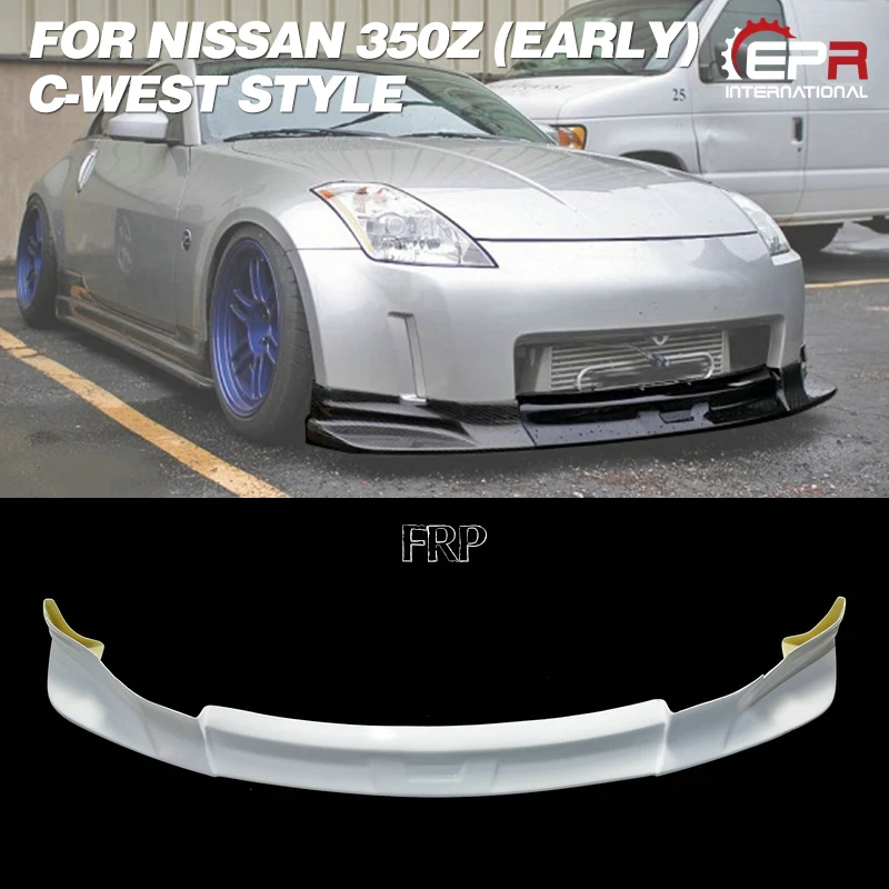 FRP Front Lip Trim For Nissan 350Z (Early) C-West Glass Fiber Front Lip 2003-2006 Body Kit Tuning For 350Z Racing