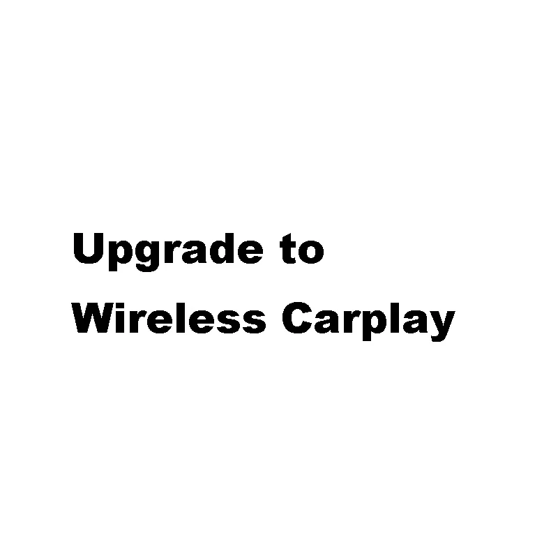 the extra fee to Upgrade to wireless Carplay Android Auto