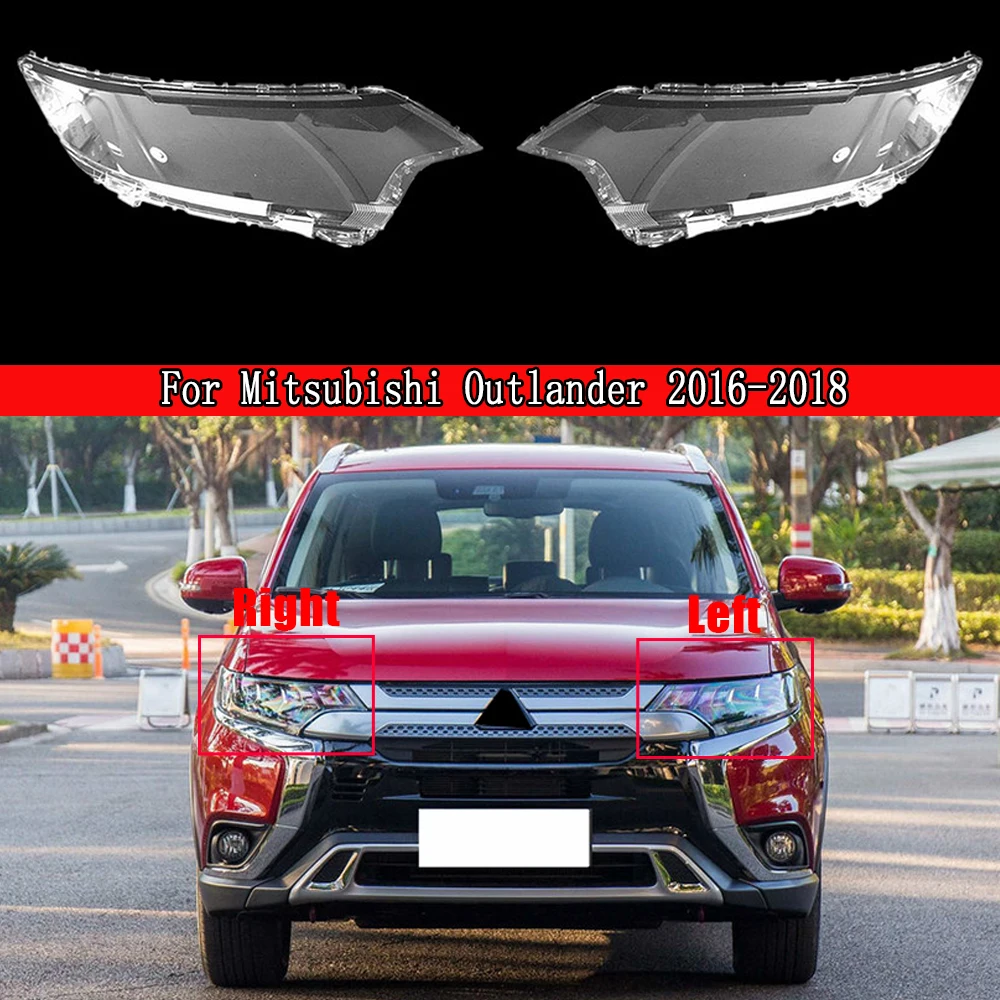 Headlight Cover Shell Headlight Glass Lens Automobiles head light lamp Lens For Mitsubishi Outlander 2016 2017 2018