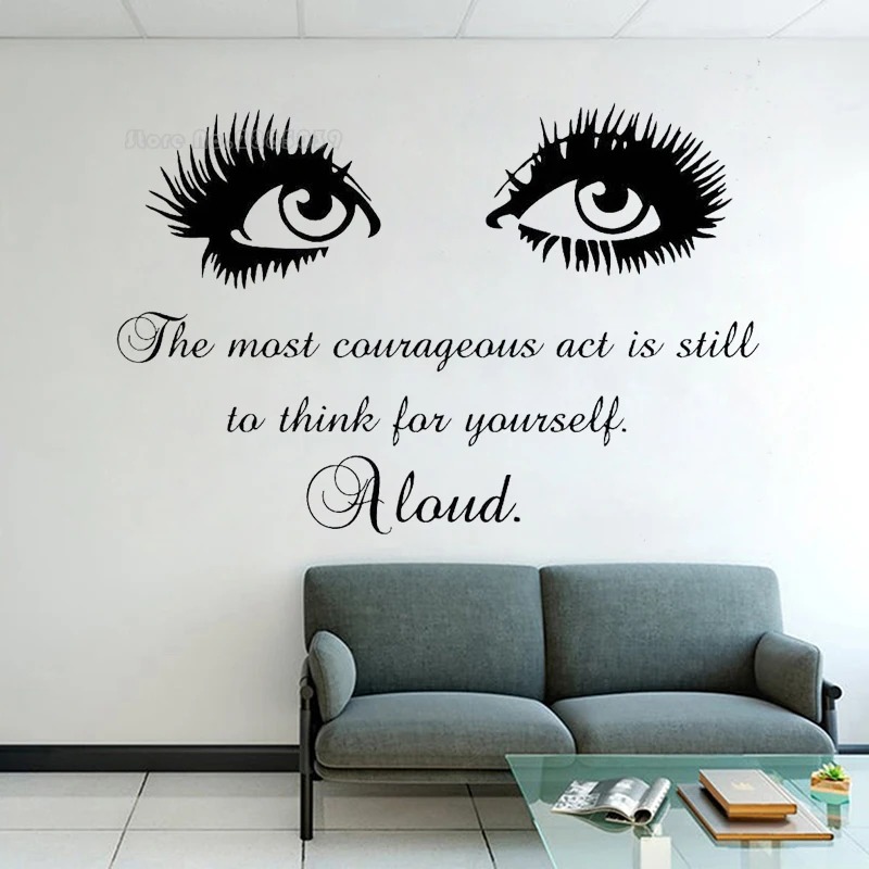 The Most Courageous Act Is Still To Think for Yourself Vinyl Wall Decals Eyes Wall Stickers Home Decor Phrase Wallpaper LL2131