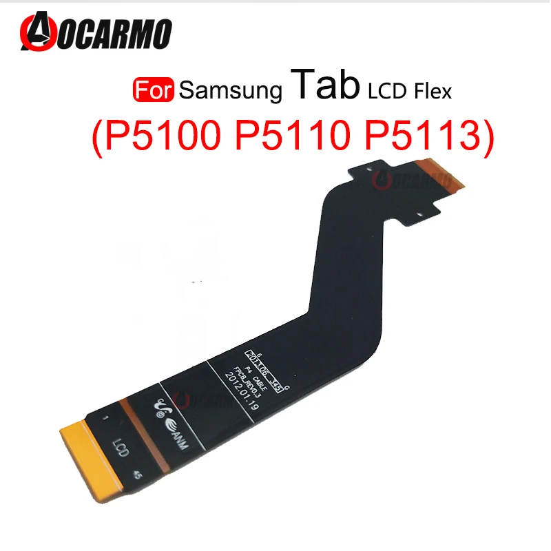 LCD Display Connector Flex Cable For Samsung GALAXY Tab P5100 P5110 P7500 P7510 N8000 P900 P5200 T800 T810 Replacement Part