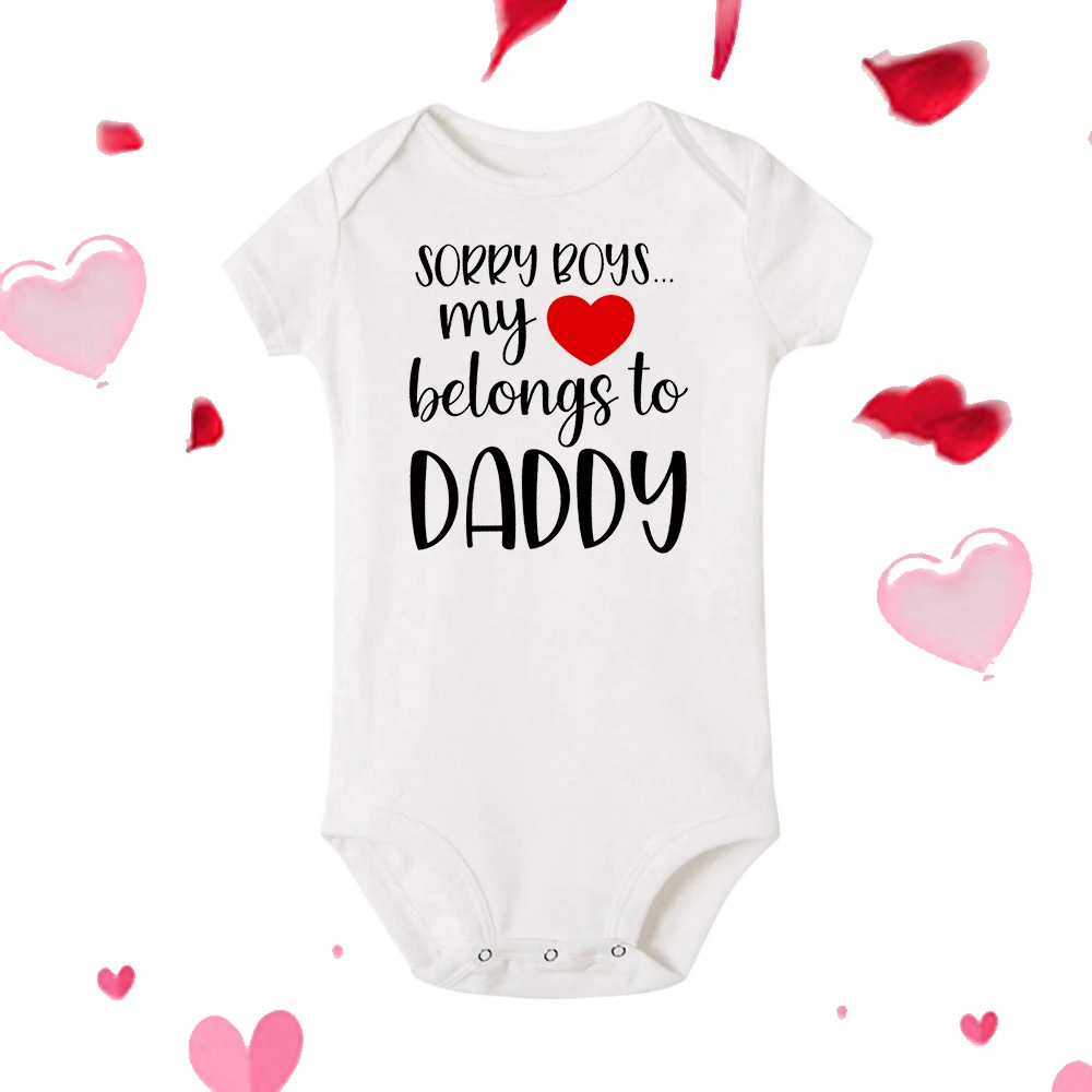 Sorry Boys My Heart Belongs To Daddy Newborn Baby Bodysuit Toddler Gender Neutral Baby Stuff Girls Clothes Valentine\'s Day Gifts