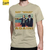 Hermosa camiseta Pulp Fiction, camisetas 100% de algodón para hombre, cuello redondo, camiseta de Say What One More Time, ropa de manga corta