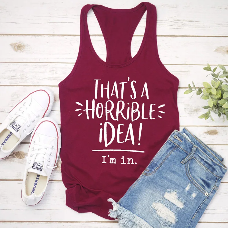 That's A Horrible Idea I'm In Print Tank Summer Women Sexy Flowy Racerback Funny Tank Top Lady Casual Relaxed-fit Gym Tank Vest