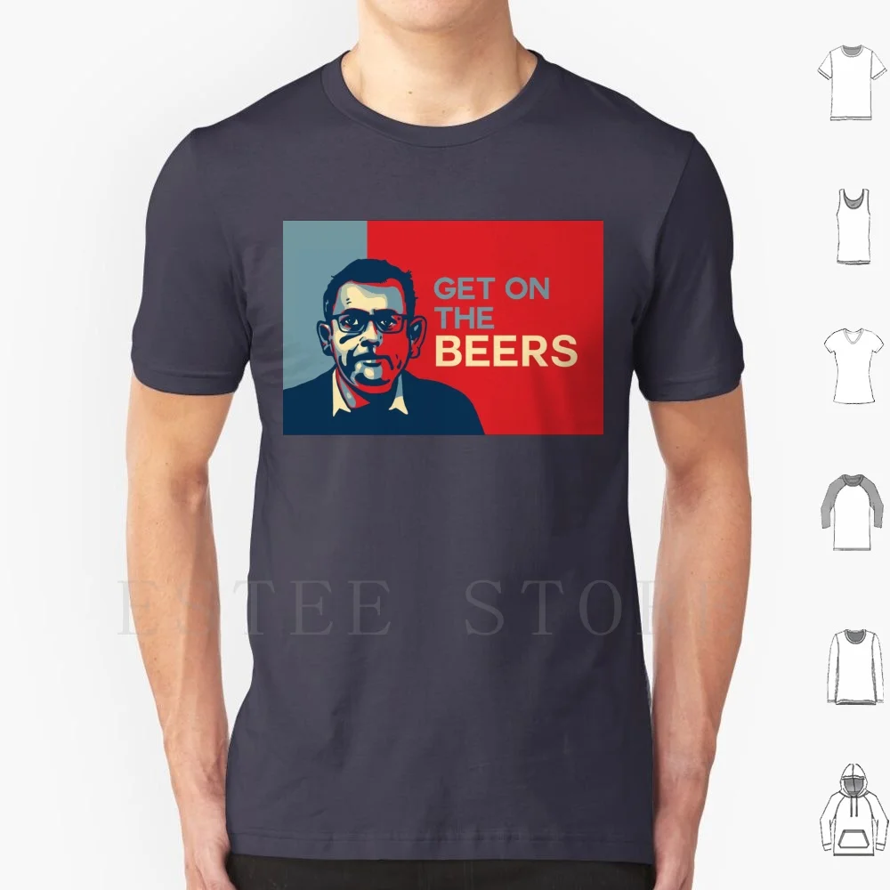Dan Andrews Get On The Beers T Shirt Men Cotton 6xl Get On The Beers Beer Political Satire Melbourne Australia Mel Kittenpants