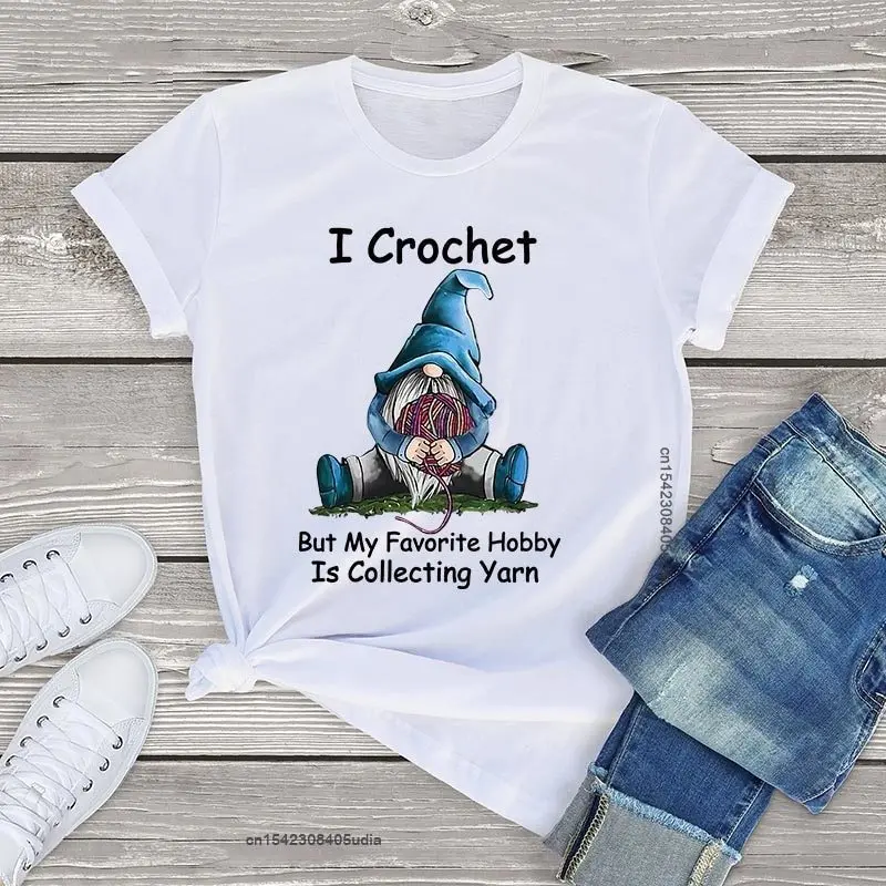 I Crochet But My Favorite Hobby Is Collecting Yarn Gnomie Vintage Women Harajuku T Shirt Oversized Tops Cotton Streetwear Tees