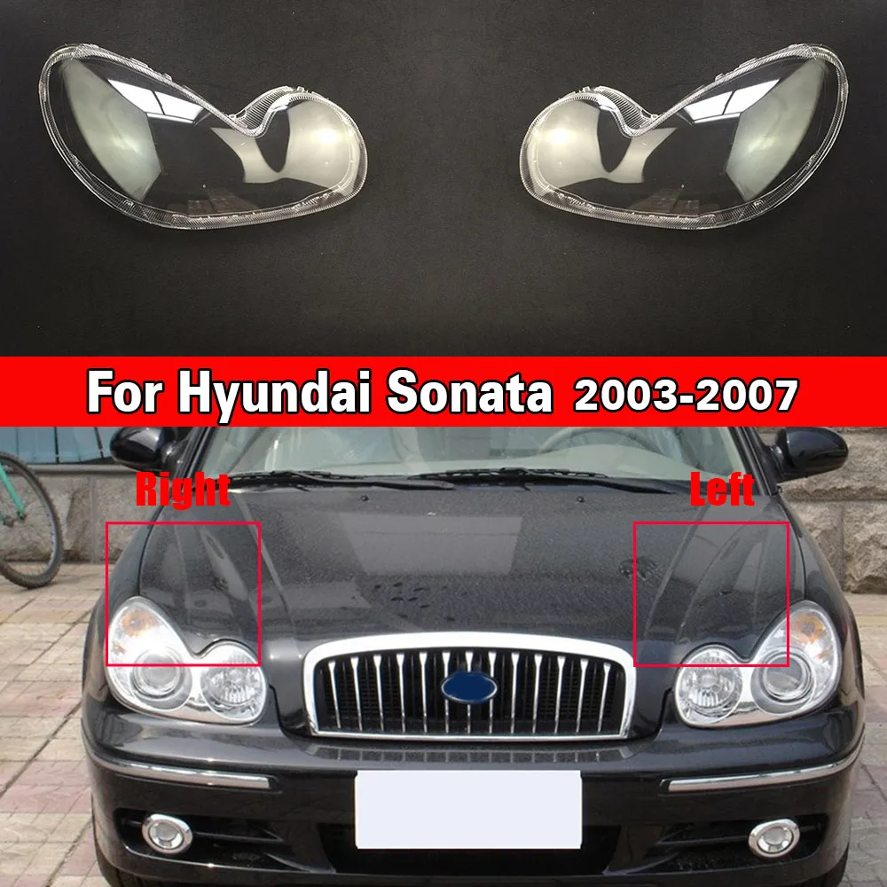 

Car Front Headlamp Lens Auto Shell Cover For Hyundai Sonata 2003 2004 2005 2006 2007 Car Replacement Lampshade Lampcover Shade