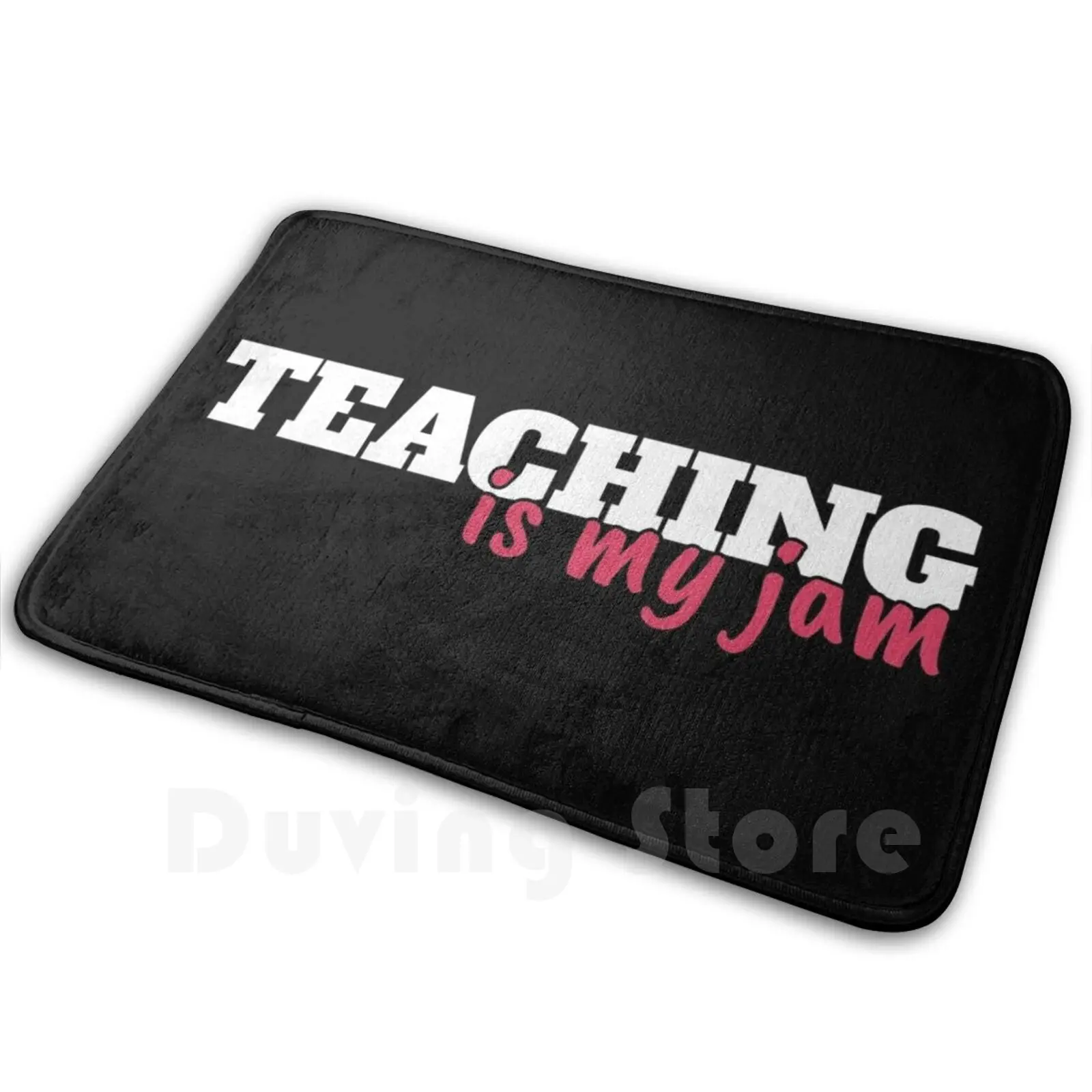 Teaching Is My Jam Gift Back To School 100 Days Teacher Soft Non-Slip Mat Rug Carpet Cushion Teacher Funny Teacher New Teacher