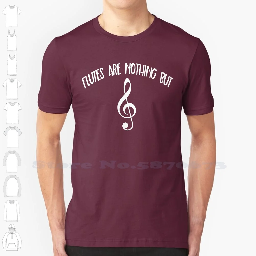 O Neck Tee Shirt Short Sleeve Flutes Are Nothing But Treble Clef Musician Band Pun Shirt