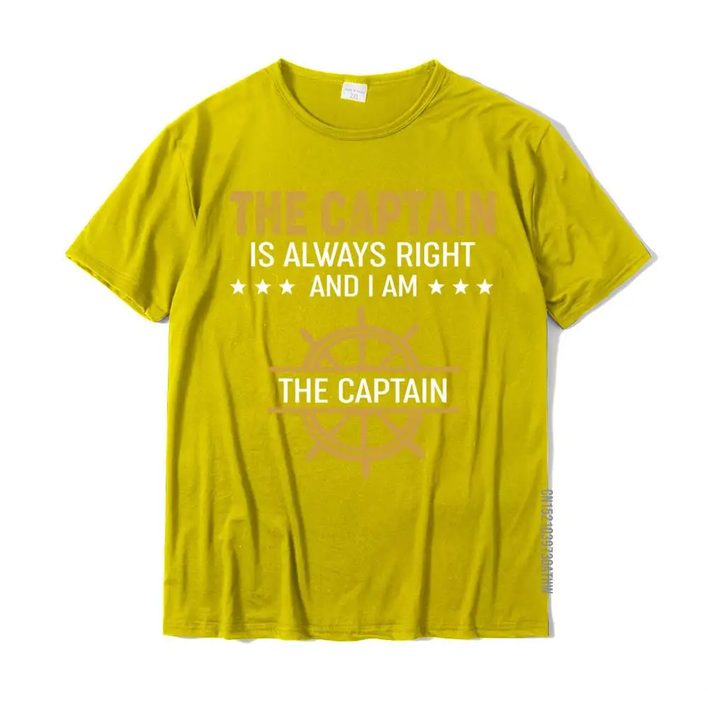 The Captain Is Always Right And I Am The Captain Mens Cute Normal Tops & Tees Cotton T Shirts Custom