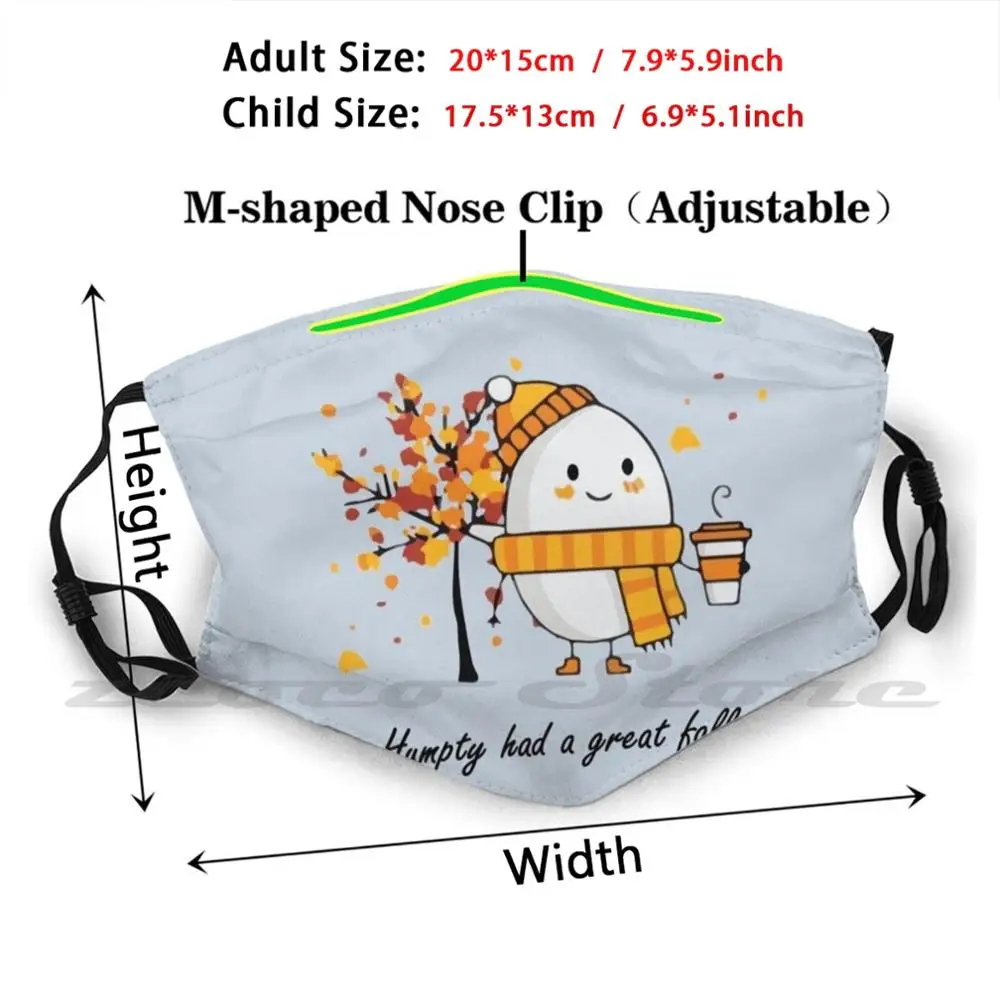 Humpty Dumpty Had A Great Fall Custom Pattern Washable Filter Pm2.5 Adult Kids Mask Humpty Had A Great Fall Funny Autumn Joke