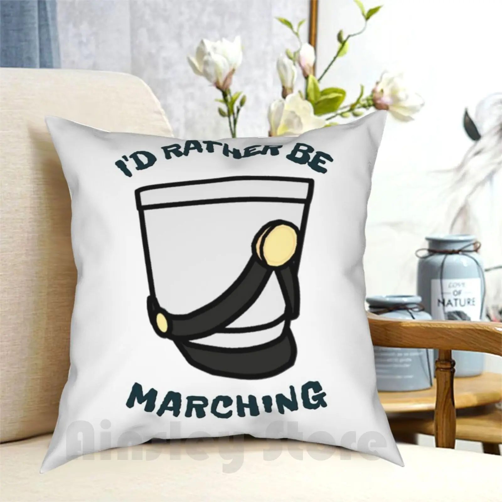 Marching Band-I'D Rather Be Marching Pillow Case Printed Home Soft Throw Pillow Band Marching Band Marching High School