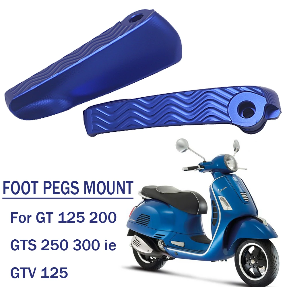 

Footpegs Motorcycle Rear Passenger Foot Pegs Mount Pedal Extended Footpegs For GT GTS GTV 125 200 250 300 300ie