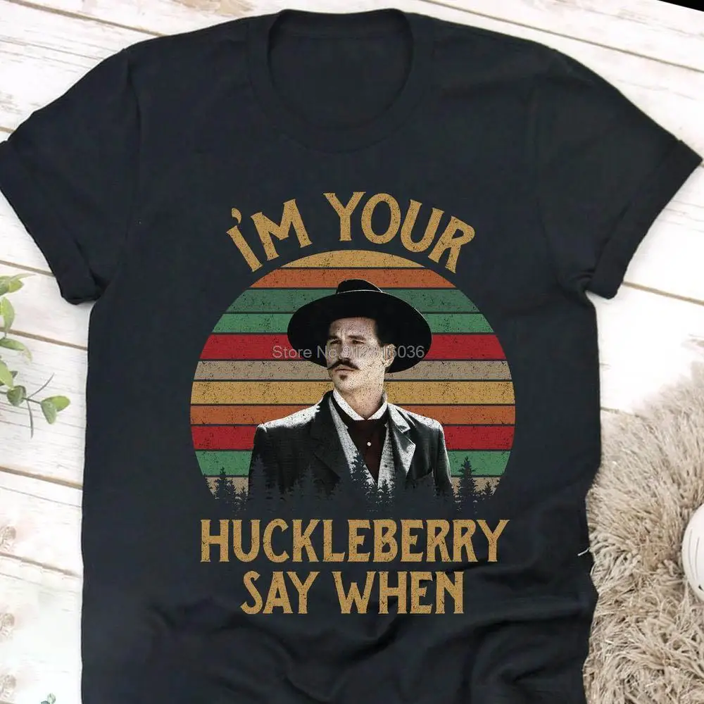 Vintage I'm Your Huckleberry Say When Shirt Doc Holliday Tombstone T shirt Funny Western Cowboy Tee Gift For Men Women